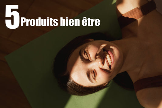 Les 5 produits bien-être à intégrer dans votre routine quotidienne